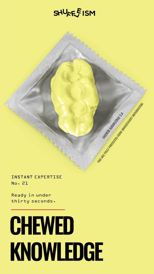 Shuffleism poster — CHEWED KNOWLEDGE